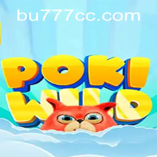 Unleashing Adventure in 'PokiWild' with BU777 - A Plataforma Mais Respeitável